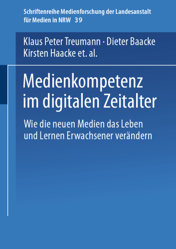 Medienkompetenz im digitalen Zeitalter: Wie die neuen Medien das Leben und Lernen Erwachsener verändern