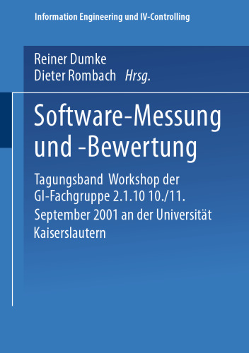 Software-Messung und -Bewertung: Tagungsband Workshop der GI-Fachgruppe 2.1.10 10./11. September 2001 an der Universität Kaiserslautern