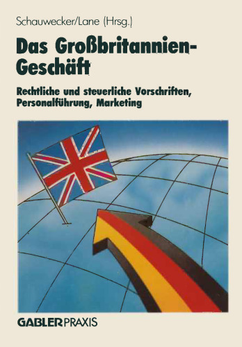 Das Großbritannien-Geschäft: Rechtliche und steuerliche Vorschriften Personalführung · Marketing