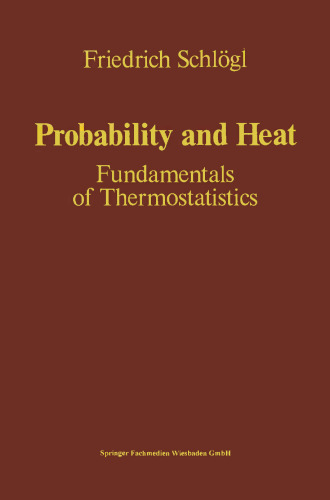 Probability and Heat: Fundamentals of Thermostatistics