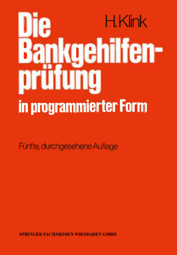 Die Bankgehilfenprüfung in programmierter Form: Wiederholungs- und Übungsbuch