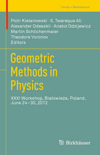 Geometric Methods in Physics: XXXI Workshop, Białowieża, Poland, June 24–30, 2012
