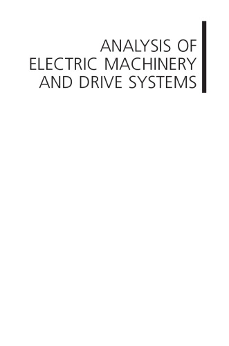 Analysis of Electric Machinery and Drive Systems, Third Edition