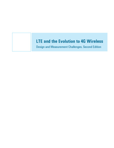 LTE and the Evolution to 4G Wireless - Design and Measurement Challenges, Second Edition, Second Edition
