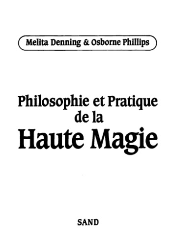 Philosophie et pratique de la haute magie