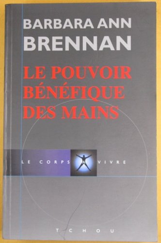 Le pouvoir bénéfique des mains : Comment se soigner par les champs énergetiques