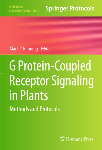 G Protein-Coupled Receptor Signaling in Plants: Methods and Protocols