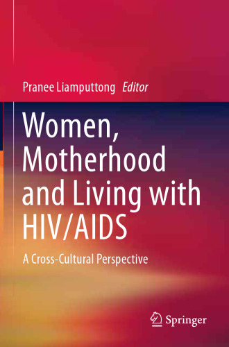 Women, Motherhood and Living with HIV/AIDS: A Cross-Cultural Perspective