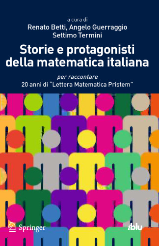 Storie e protagonisti della matematica italiana:  per raccontare 20 anni di «Lettera Matematica Pristem»