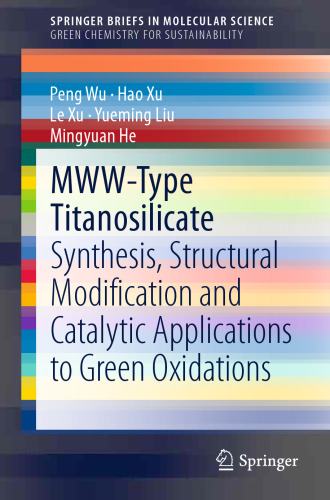 MWW-Type Titanosilicate: Synthesis, Structural Modification and Catalytic Applications to Green Oxidations