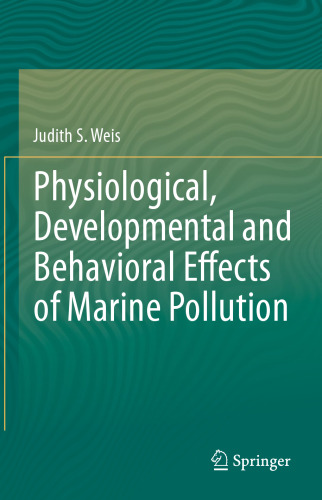 Physiological, Developmental and Behavioral Effects of Marine Pollution