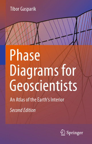 Phase Diagrams for Geoscientists: An Atlas of the Earth's Interior