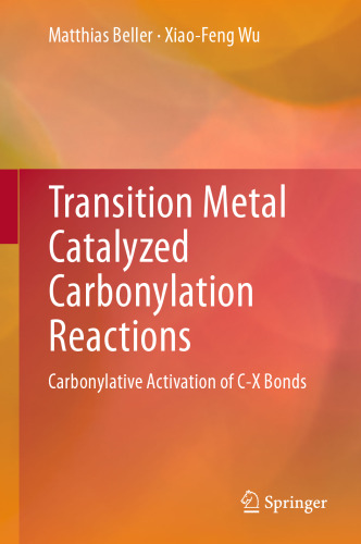 Transition Metal Catalyzed Carbonylation Reactions: Carbonylative Activation of C-X Bonds