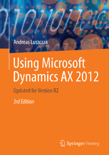 Using Microsoft Dynamics AX 2012: Updated for Version R2