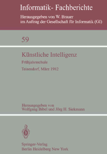 Künstliche Intelligenz: Frühjahrsschule Teisendorf, 15.–24. März 1982