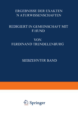 Ergebnisse der Exakten Naturwissenschaften: Siebzehnter Band