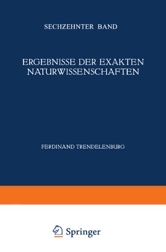 Ergebnisse der Exakten Naturwissenschaften: Sechzehnter Band