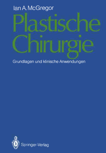 Plastische Chirurgie: Grundlagen und klinische Anwendungen