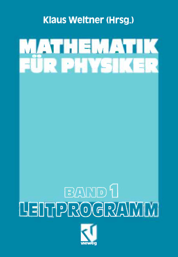 Mathematik für Physiker: Basiswissen für das Grundstudium der Experimentalphysik