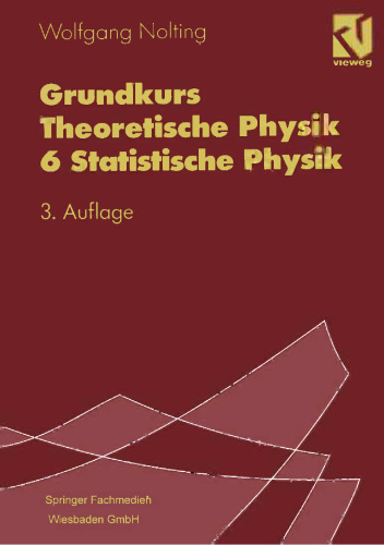Grundkurs Theoretische Physik 6 Statistische Physik