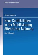 Neue Konfliktlinien in der Mobilisierung öffentlicher Meinung: Eine Fallstudie