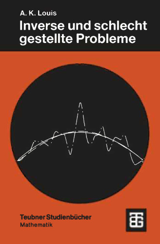 Inverse und schlecht gestellte Probleme