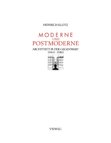 Moderne und Postmoderne: Architektur der Gegenwart 1960–1980