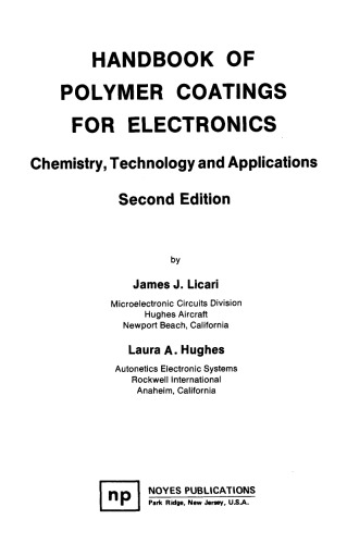 Handbook of Polymer Coatings for Electronics - Chemistry, Technology and Applications