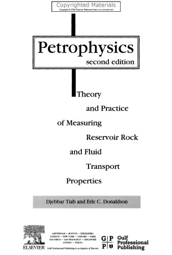 Petrophysics - Theory and Practice of Measuring Reservoir Rock and Fluid Transport Properties