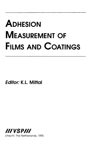 Adhesion Measurement of Films and Coatings, Volume 1