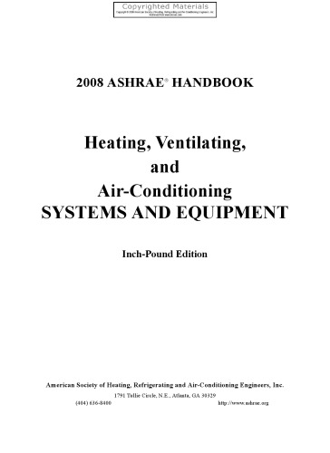 2008 ASHRAE Handbook - Heating, Ventilating, and Air-Conditioning Systems and Equipment (I-P Edition)