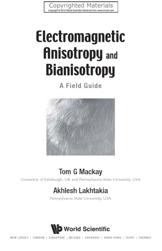 Electromagnetic Anisotropy and Bianisotropy - A Field Guide