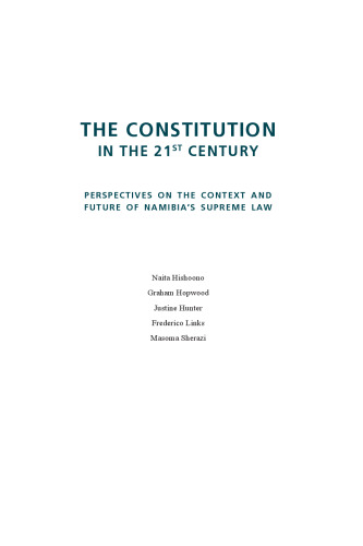 The Constitution in the 21st century : Perspectives on the context and future of Namibia's supreme law