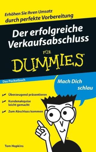 Der erfolgreiche Verkaufsabschluss für Dummies. Das Pocketbuch