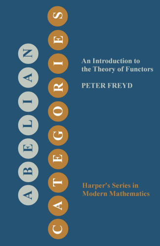 Abelian Categories: An Introduction to the Theory of Functors