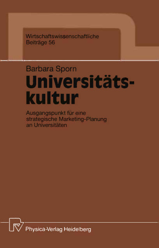 Universitätskultur: Ausgangspunkt für eine strategische Marketing-Planung an Universitäten