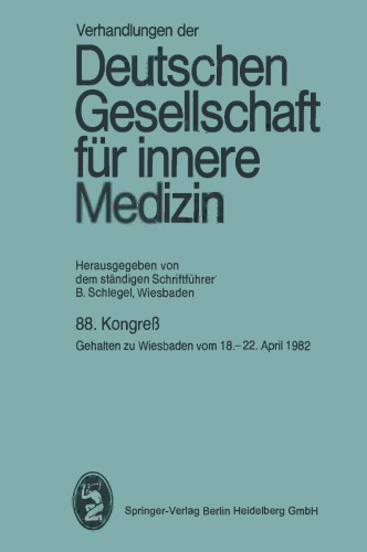 Verhandlungen der Deutschen Gesellschaft für innere Medizin: Kongreß, 18.–22. April 1982, Wiesbaden
