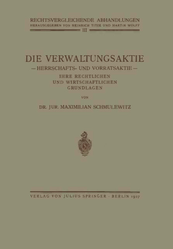 Die Verwaltungsaktie: Herrschafts- und Vorratsaktie, Ihre Rechtlichen und Wirtschaftlichen Grundlagen