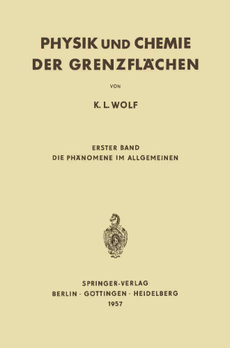 Physik und Chemie der Grenzflächen: Erster Band Die Phänomene im Allgemeinen
