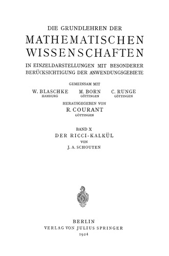 Der Ricci-Kalkül: Eine Einführung in die Neueren Methoden und Probleme der Mehrdimensionalen Differentialgeometrie
