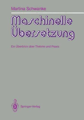 Maschinelle Übersetzung: Ein Überblick über Theorie und Praxis