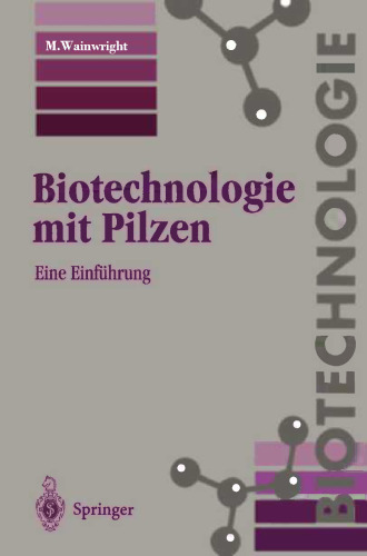 Biotechnologie mit Pilzen: Eine Einführung