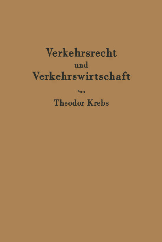 Verkehrsrecht und Verkehrswirtschaft: Ein Kompendium zur kritischen Einführung in die Ordnung des Verkehrs