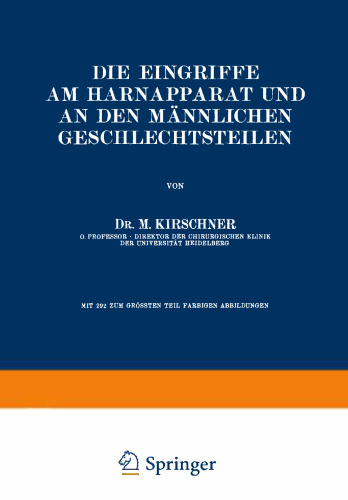 Die Eingriffe am Harnapparat und an den männlichen Geschlechtsteilen