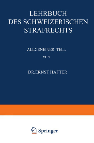 Lehrbuch des Schweizerischen Strafrechts: Allgemeiner Teil