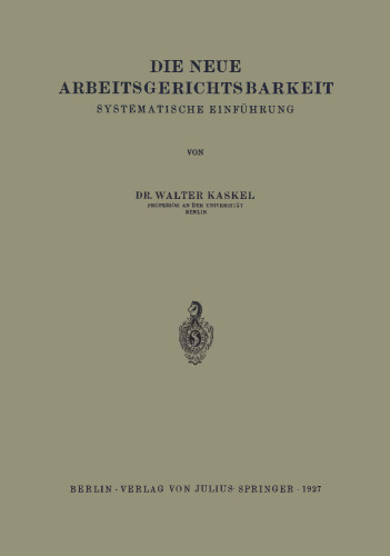 Die Neue Arbeitsgerichtsbarkeit: Systematische Einführung