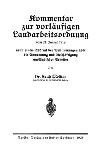 Kommentar zur vorläufigen Landarbeitsordnung vom 24. Januar 1919 nebst einem Abdruck der Bestimmungen über die Anwerbung und Beschäftigung ausländischer Arbeiter