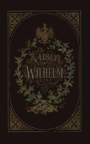 Kaiser Wilhelm 1797–1877