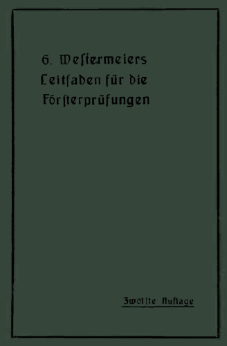 Westermeiers Leitfaden für die Försterprüfungen