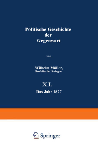 Politische Geschichte der Gegenwart: 11. Das Jahr 1877